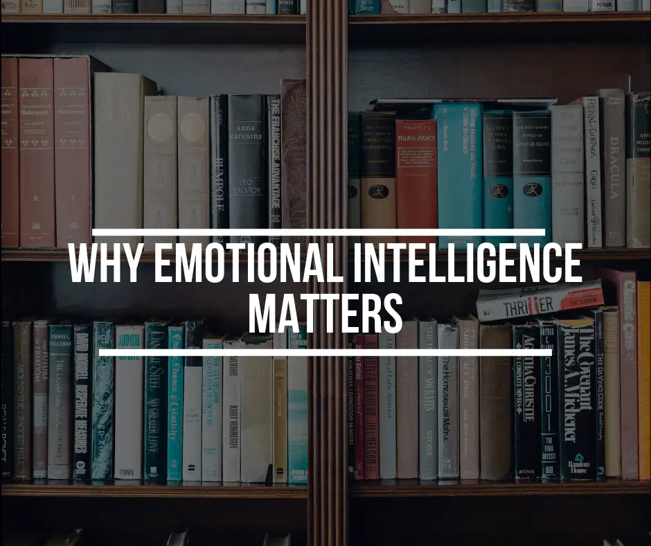 Emotional Intelligence Matters