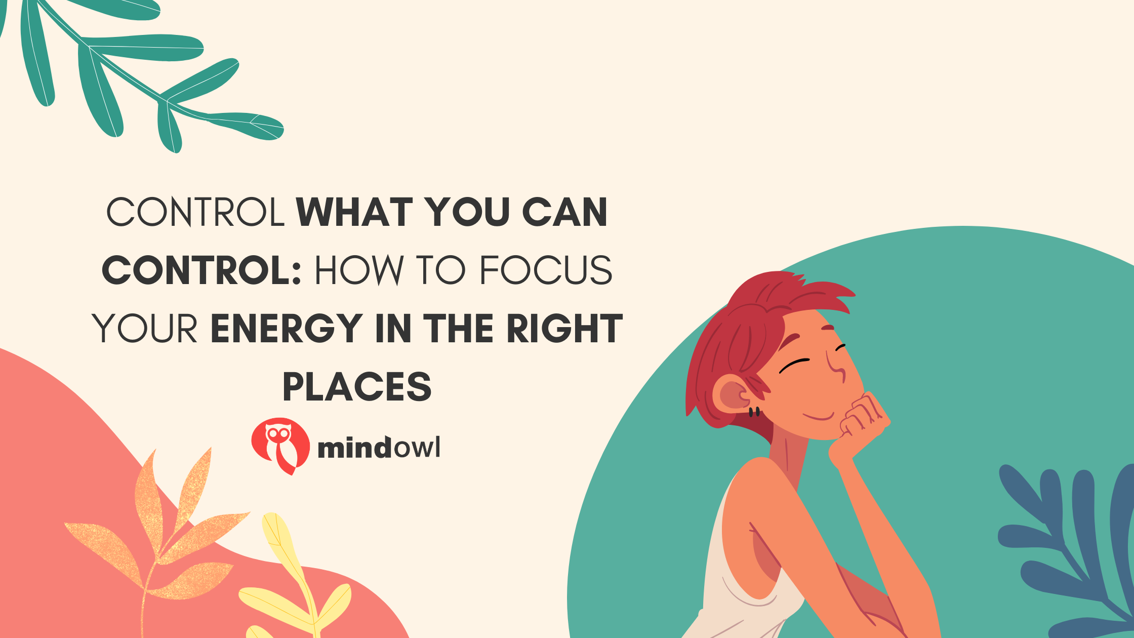 Control what you can control: How to focus your energy in the right places