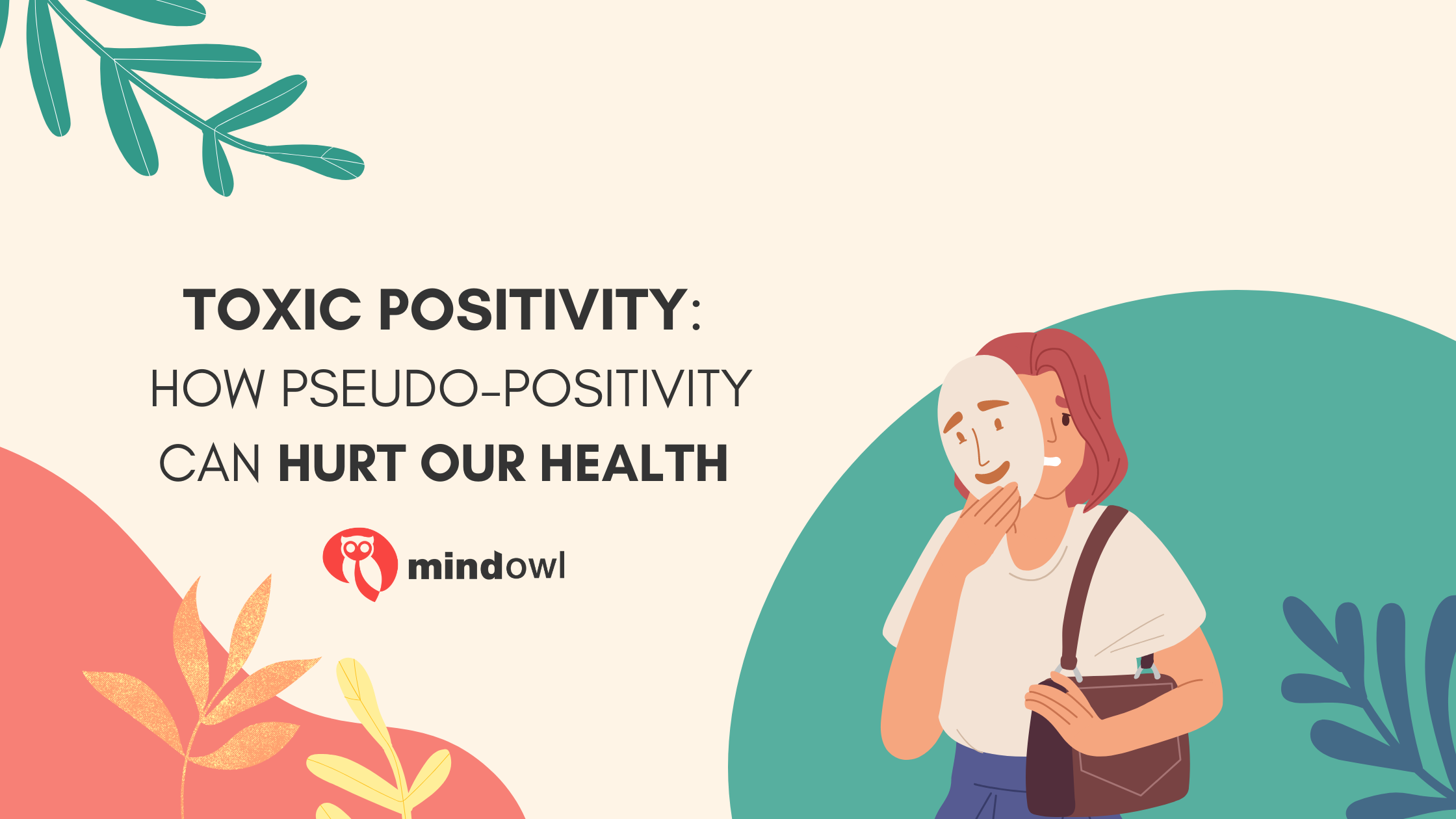 Toxic positivity: How pseudo-positivity can hurt our health