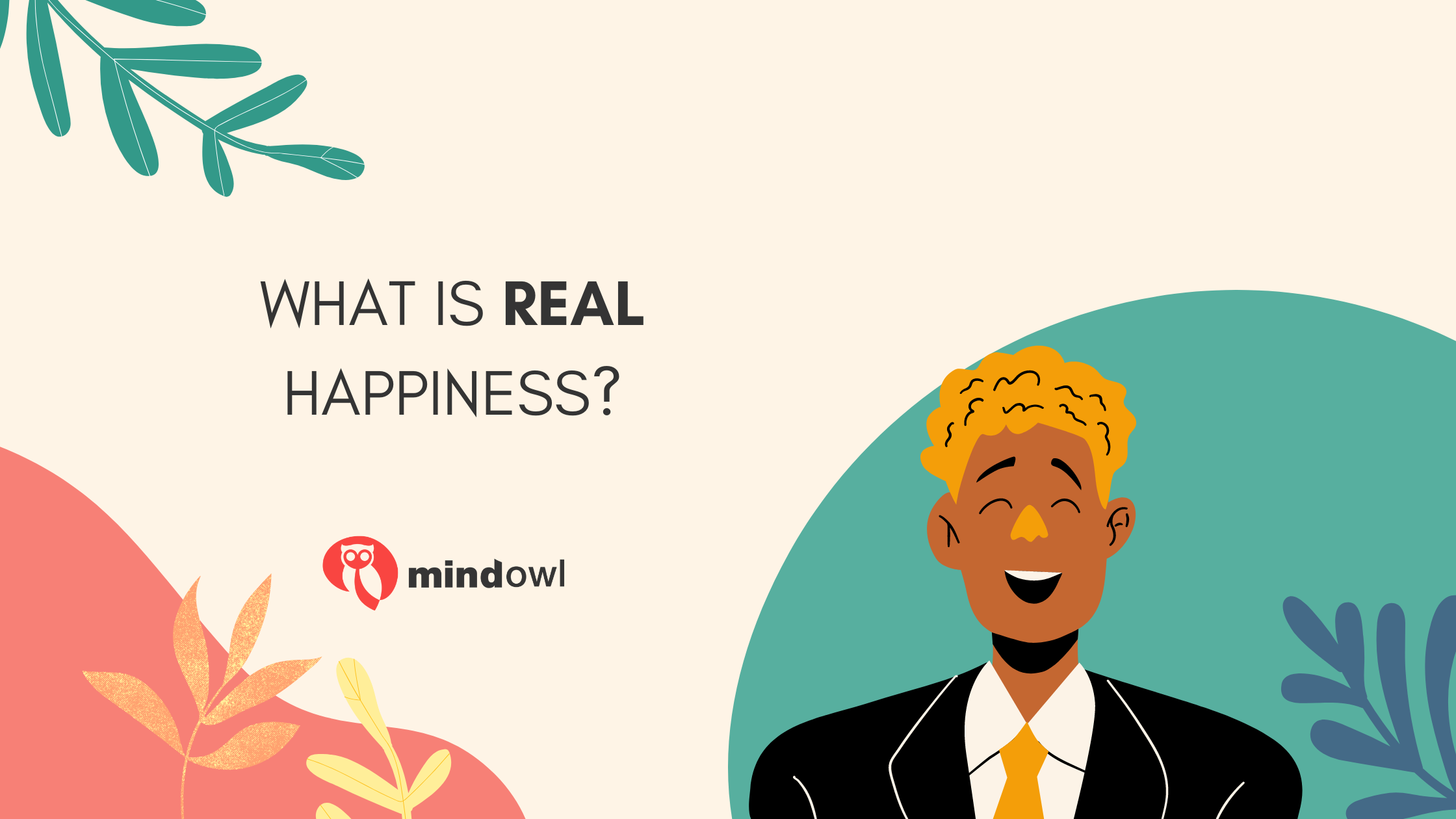 What is Real Happiness?
