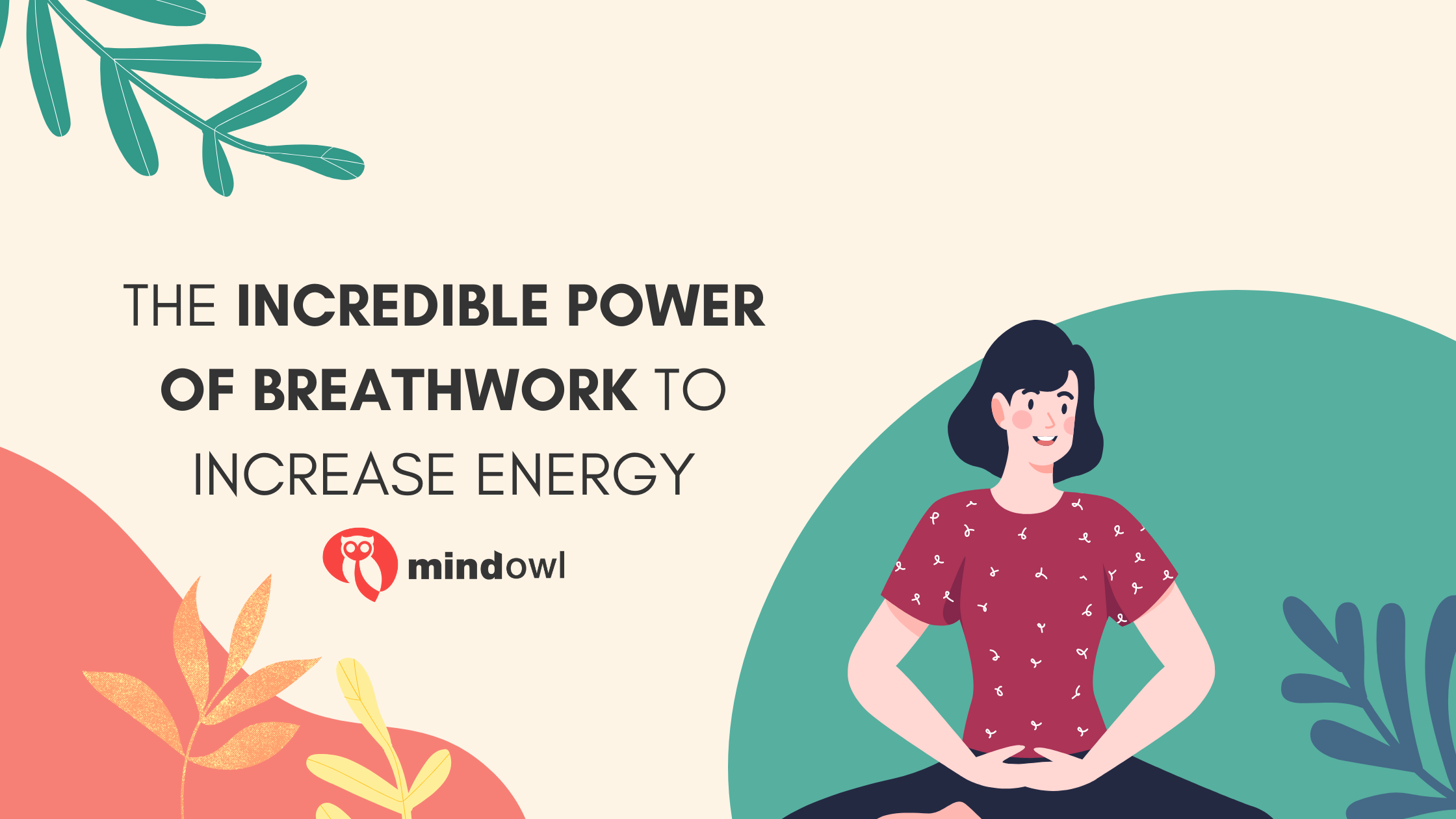 The incredible power of breathwork to increase energy
