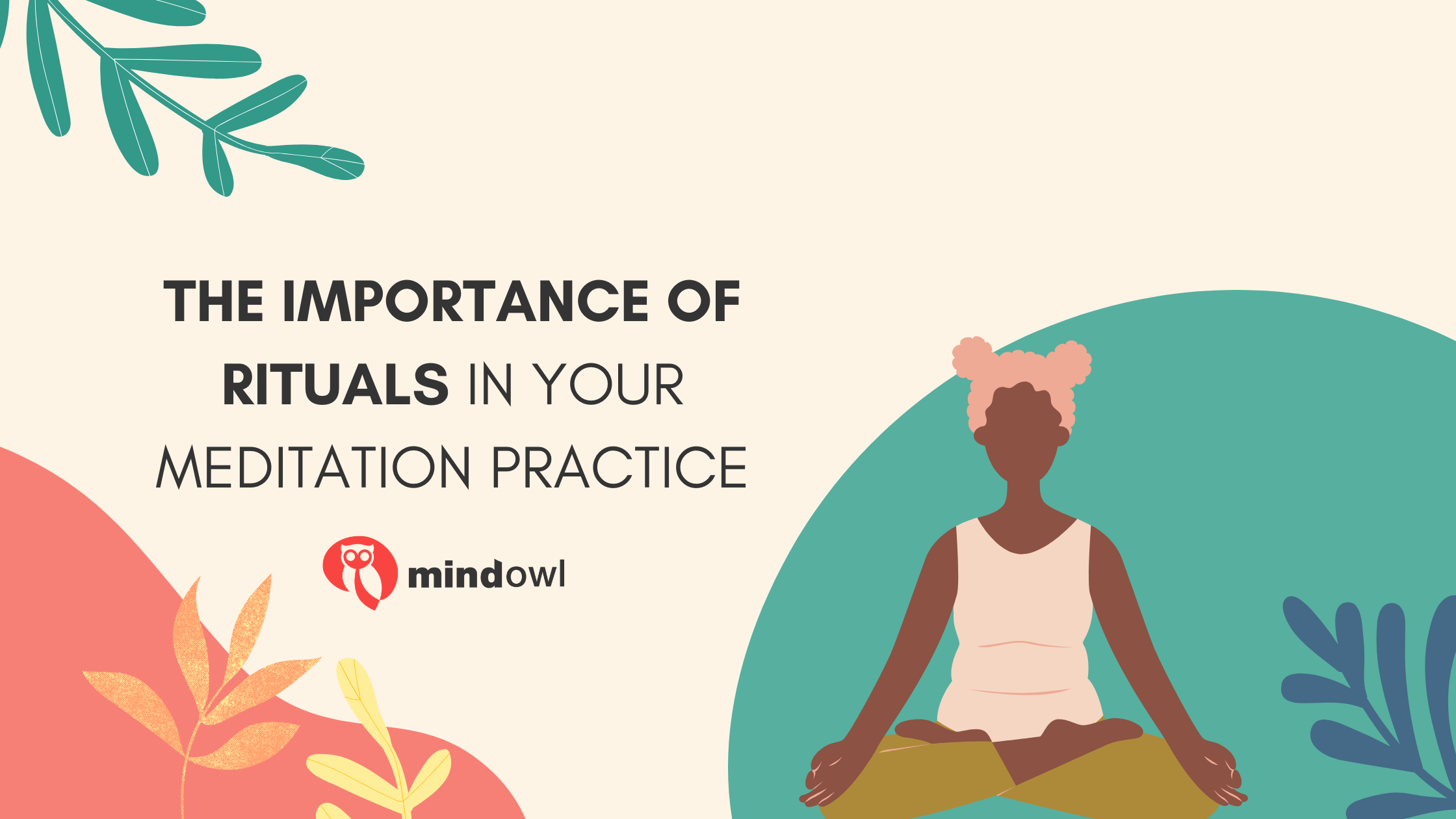 The importance of Rituals in meditation practice