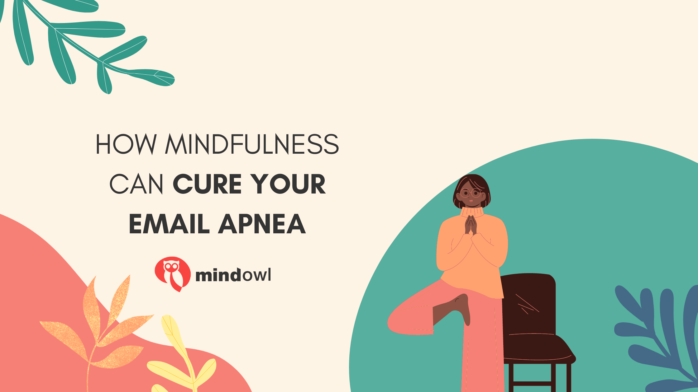 How mindfulness can cure your email apnea