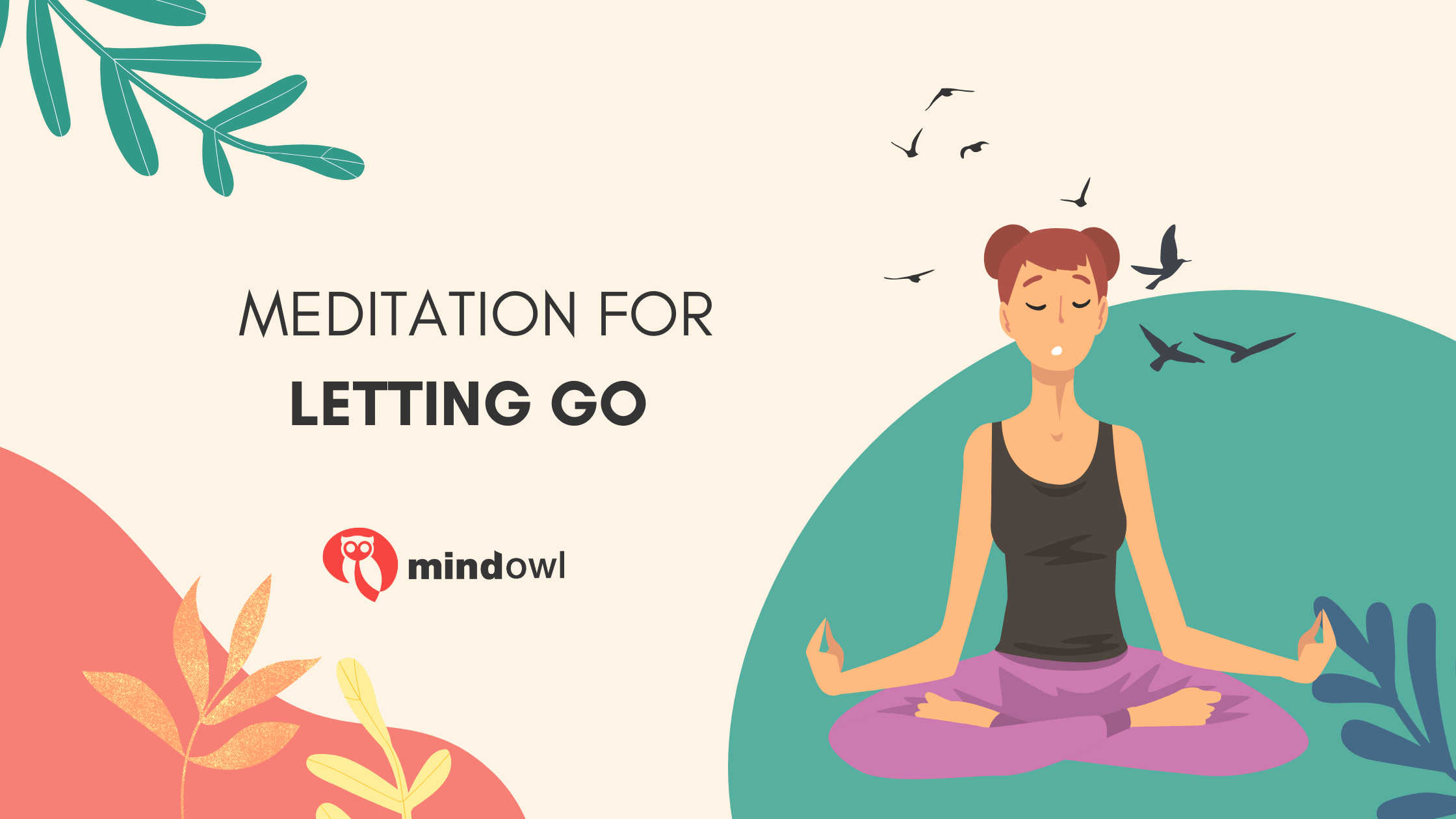 Letting Go: How to Use Meditation to let go of difficult emotions