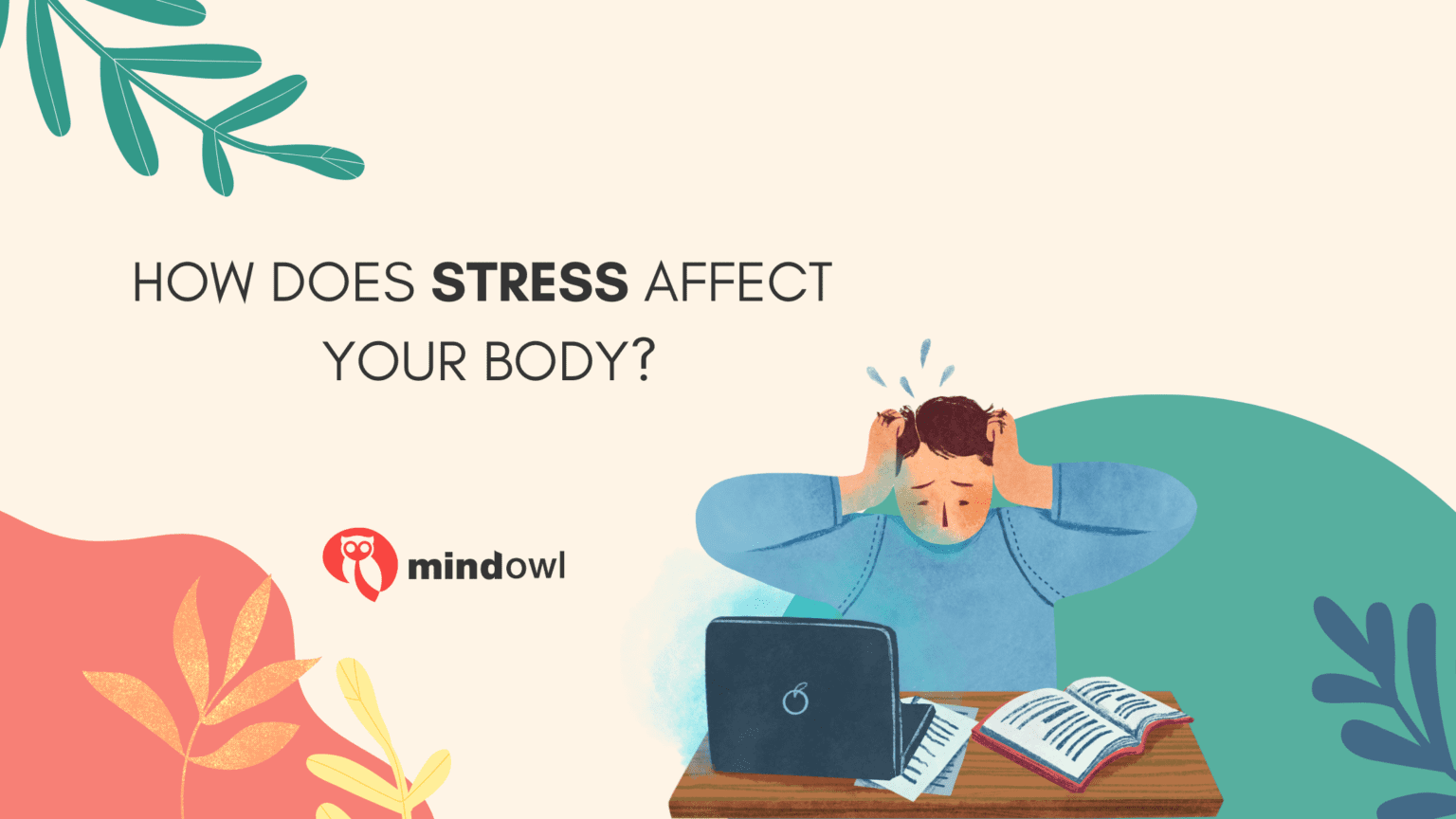 How Does Stress Affect Your Body? - MindOwl