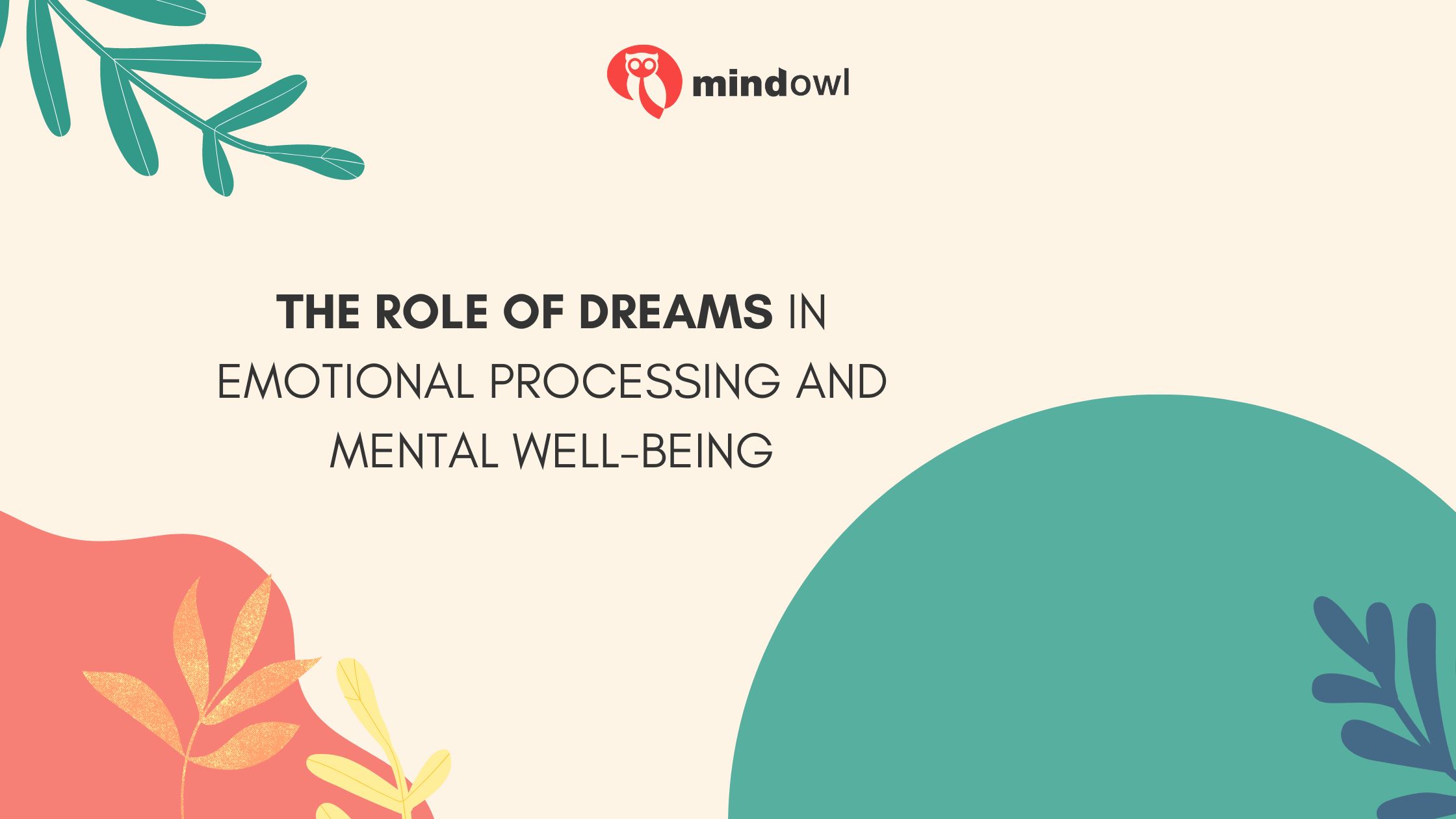 The Role Of Dreams In Emotional Processing And Mental Well-Being