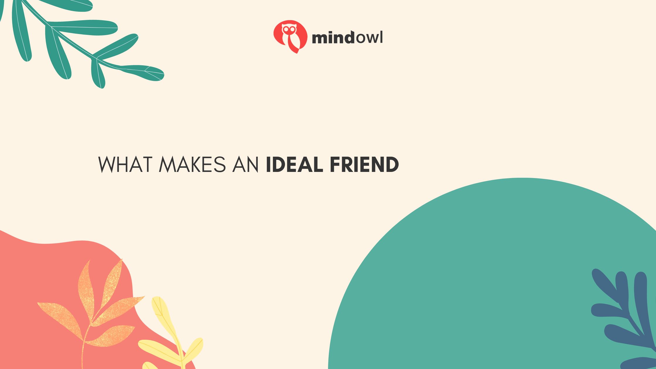 What Makes An Ideal Friend