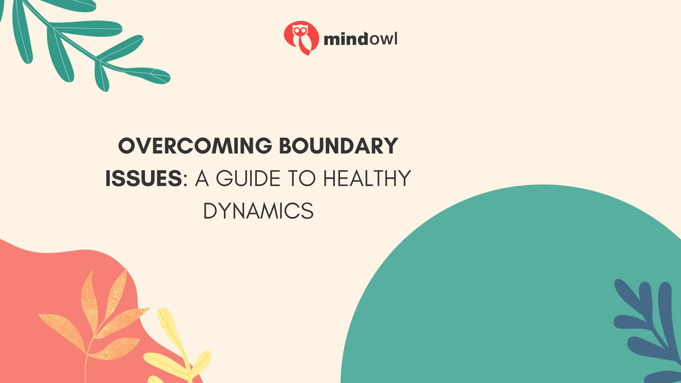 Overcoming Boundary Issues: A Guide to Healthy Dynamics