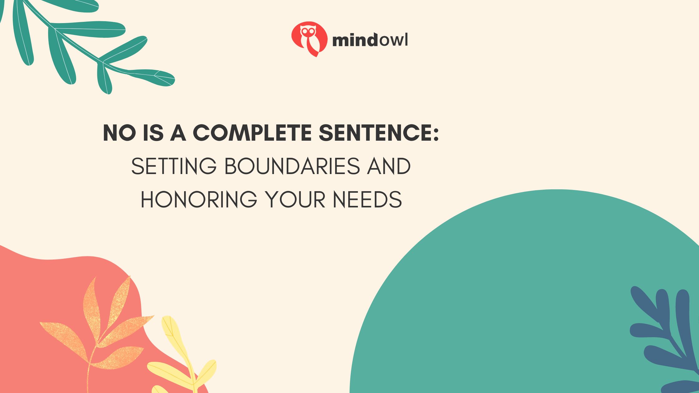 No Is A Complete Sentence: Setting Boundaries And Honoring Your Needs