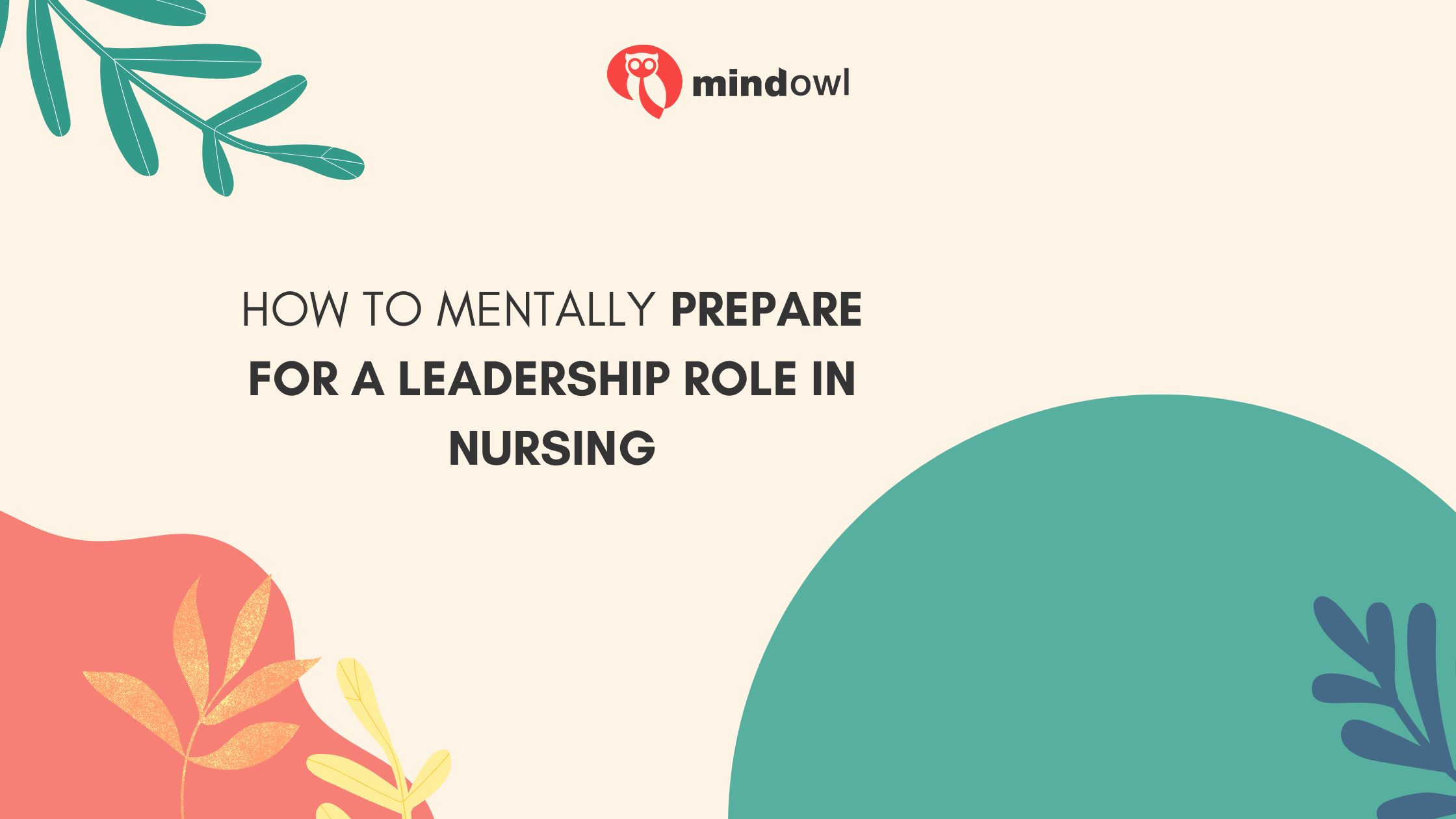 How to Mentally Prepare for a Leadership Role in Nursing