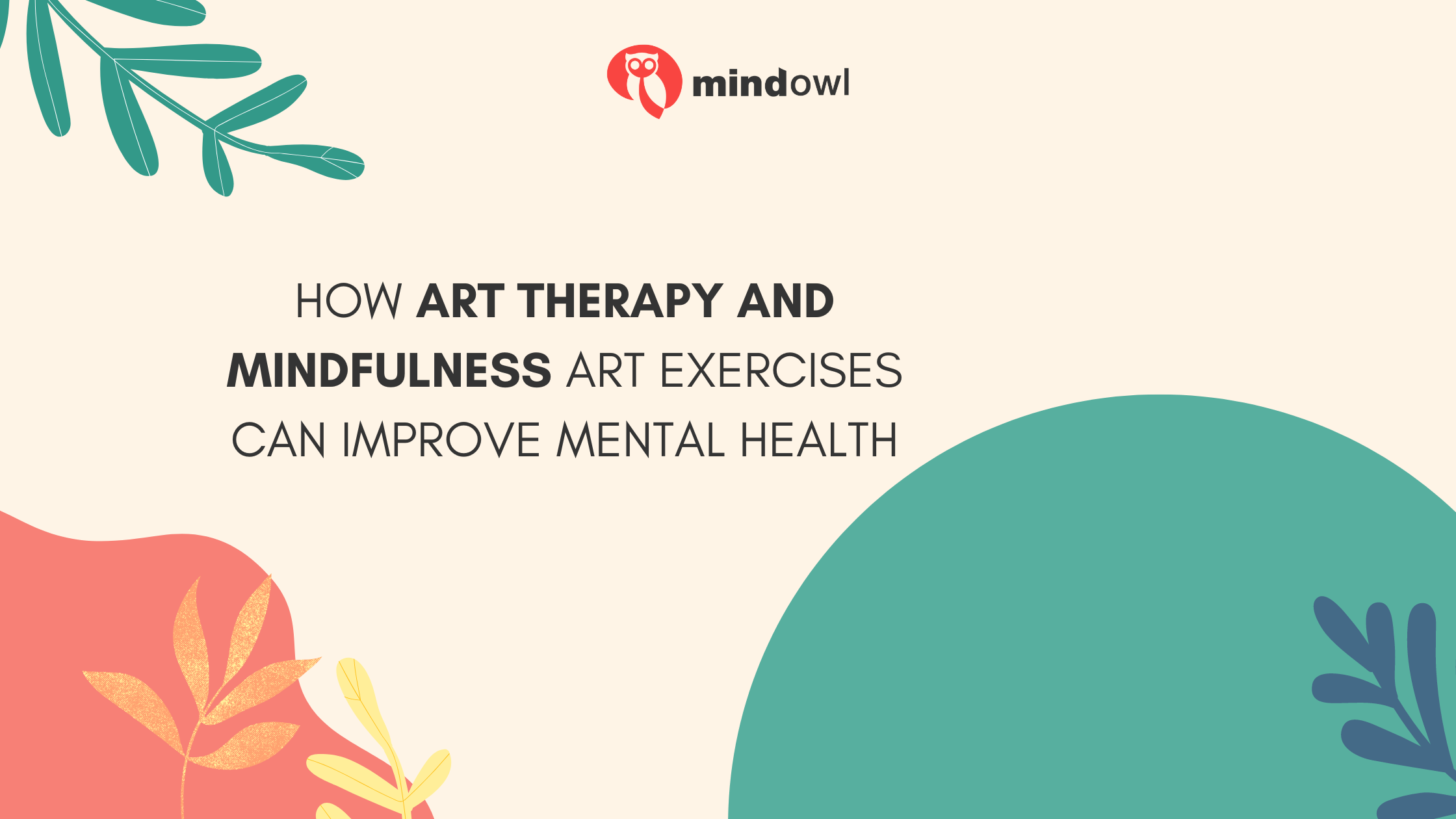 How Art Therapy And Mindfulness Art Exercises Can Improve Mental Health
