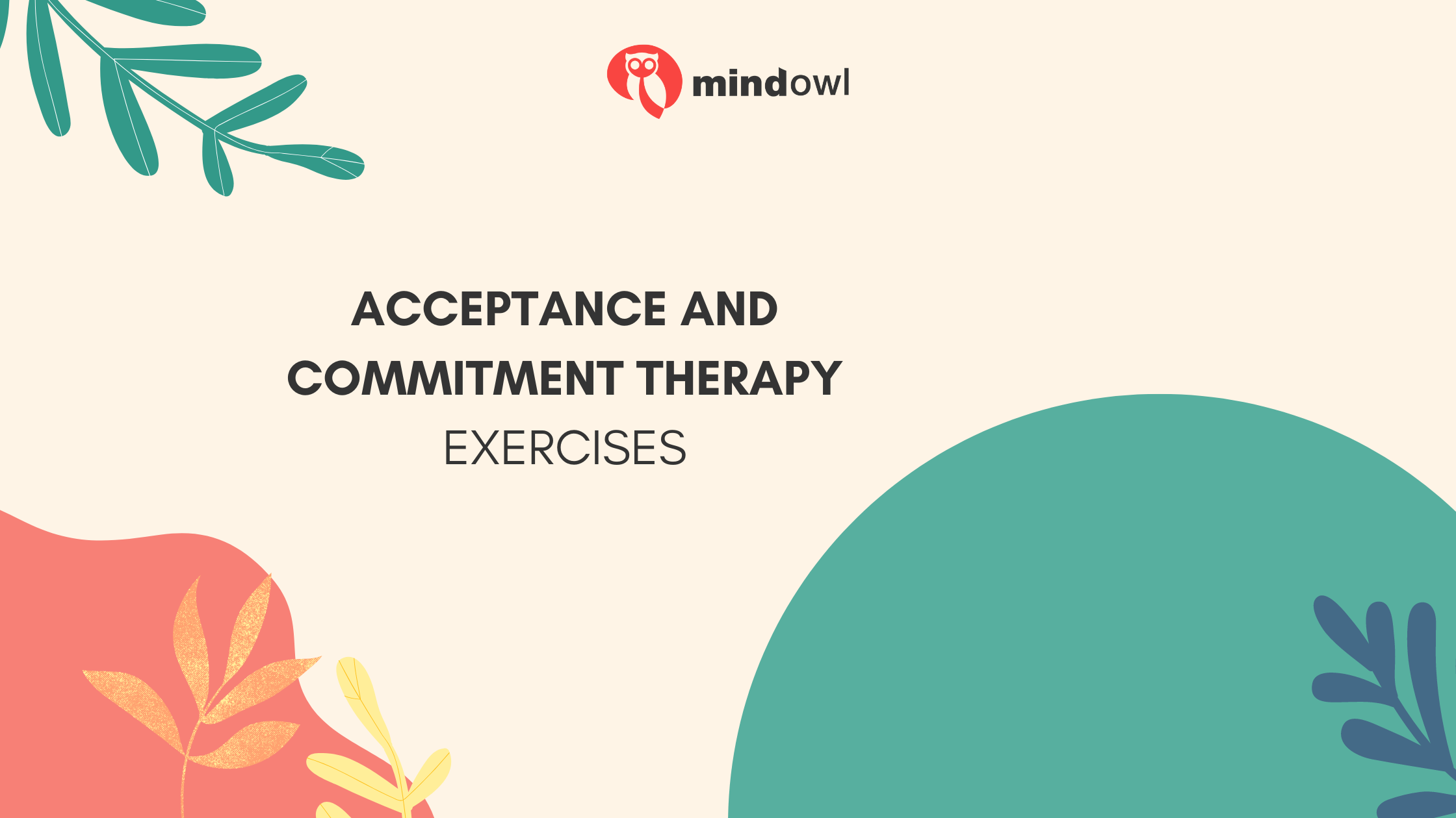 Acceptance And Commitment Therapy Exercises 21 Examples for Behavioral Change