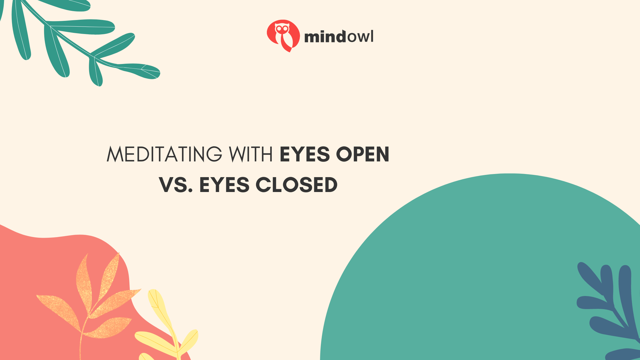 Meditate with Eyes Open or Closed: Exploring the Difference