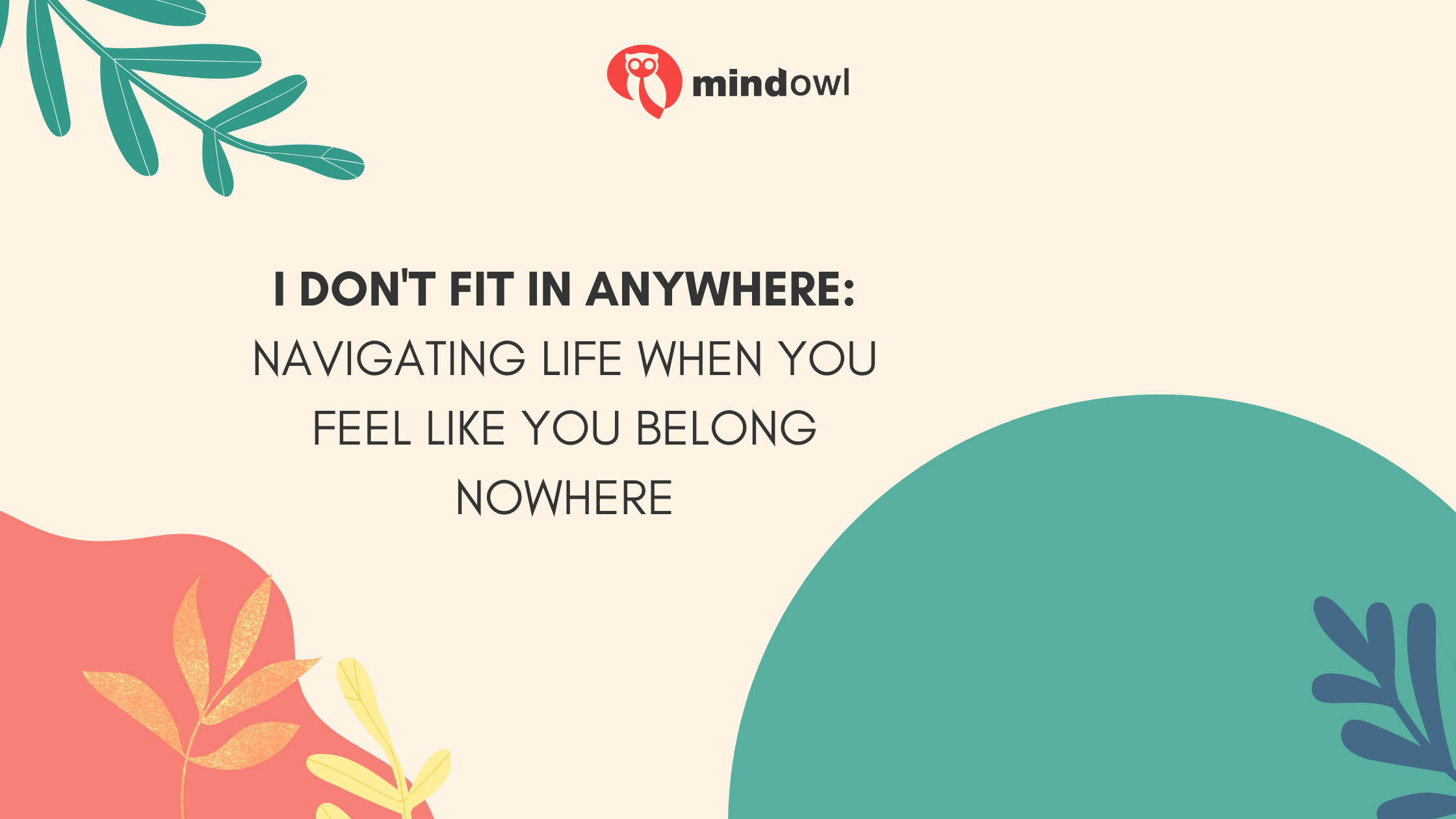 I Don’t Fit In Anywhere: Navigating Life When You Feel Like You Belong Nowhere