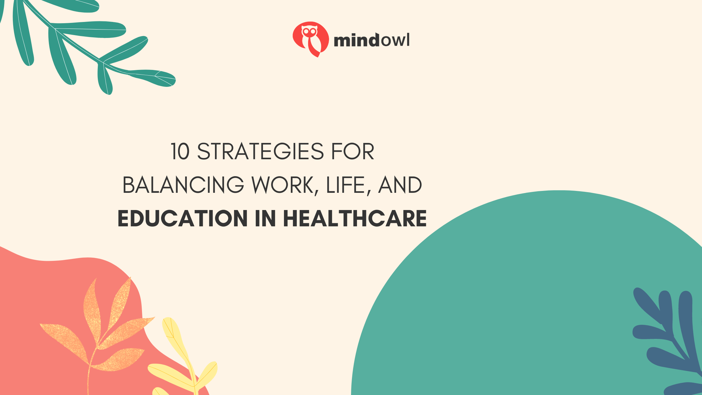 10 Strategies for Balancing Work, Life, and Education in Healthcare
