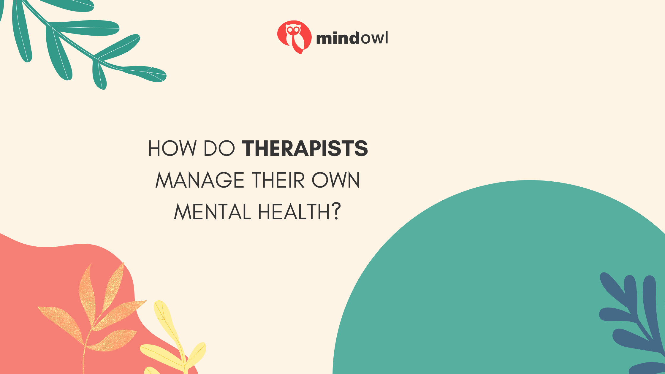 How Do Therapists Manage Their Own Mental Health?
