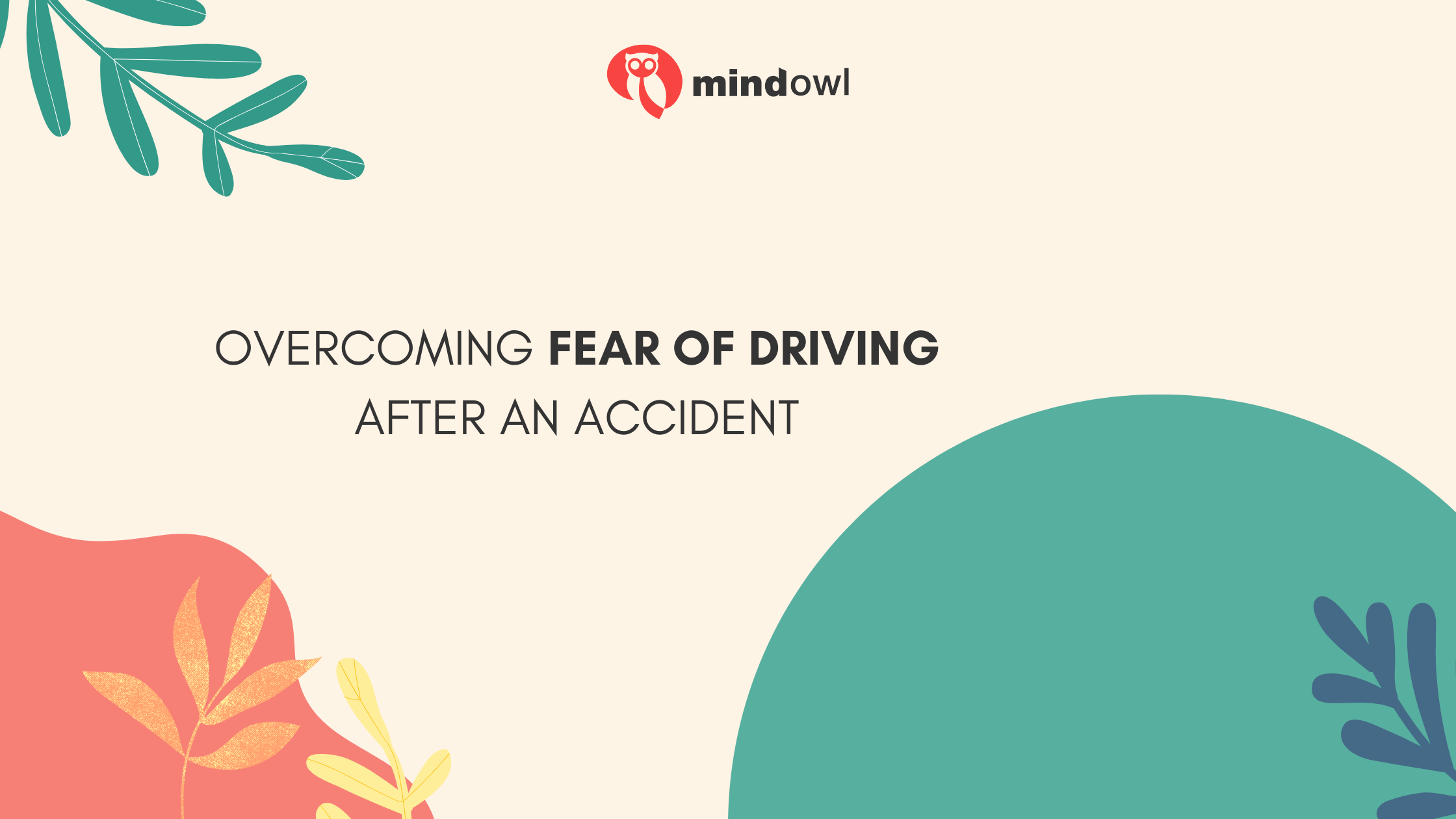 Overcoming Fear of Driving After an Accident