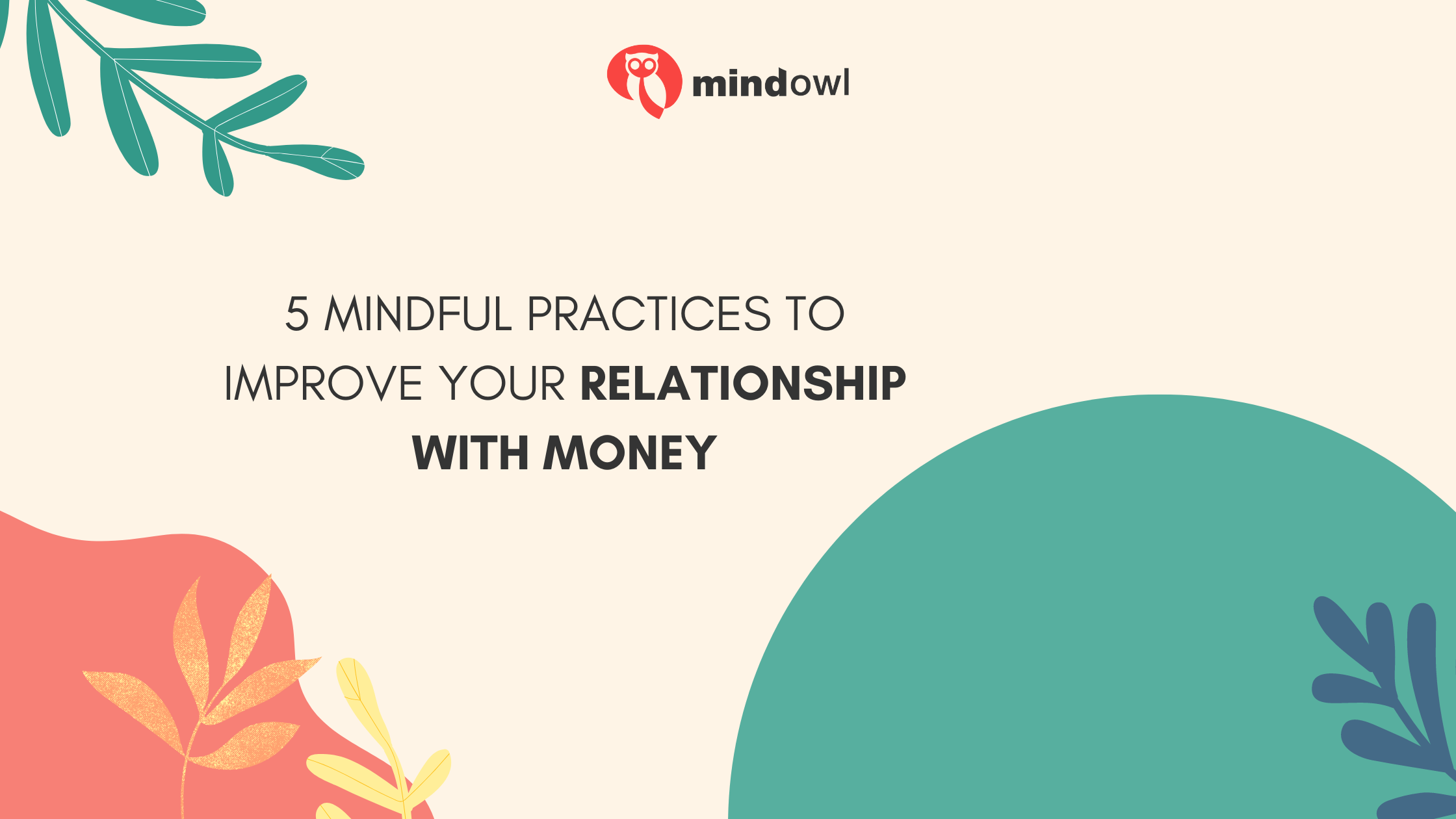5 Mindful Practices to Improve Your Relationship With Money