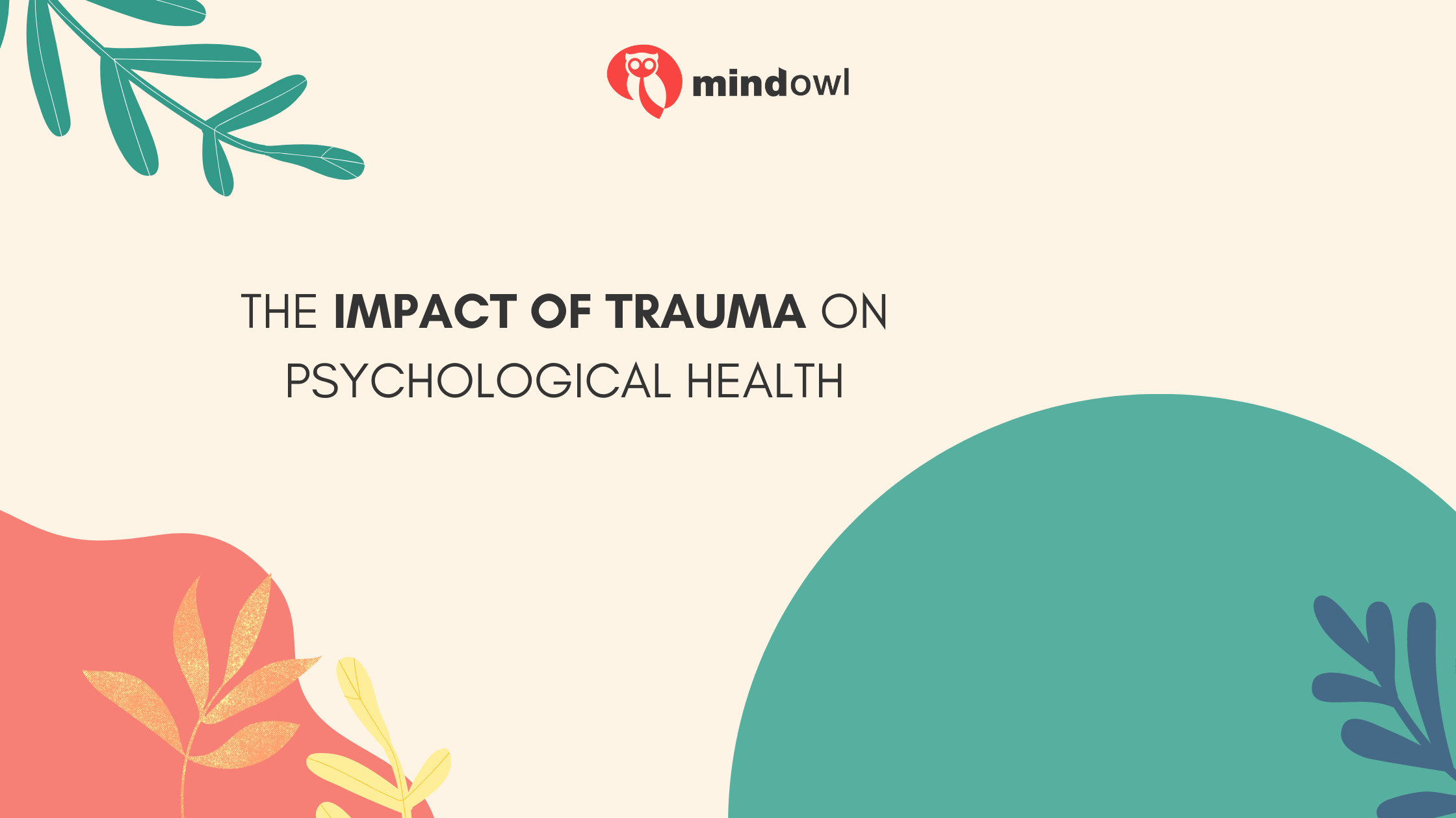 The Impact of Trauma on Psychological Health