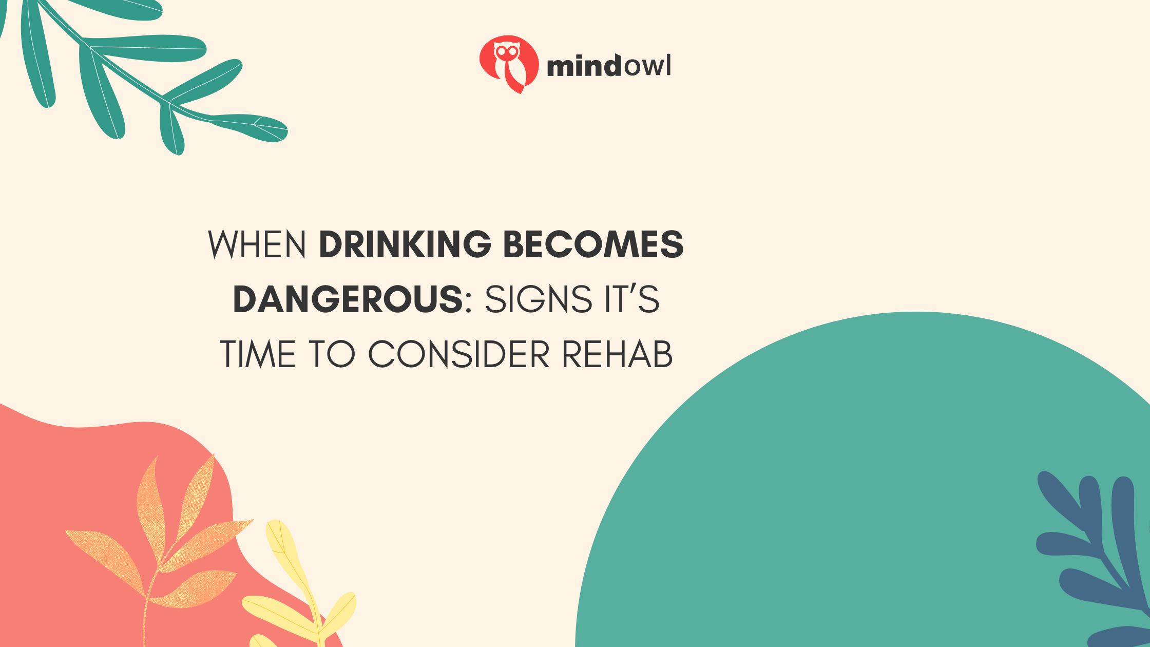 When Drinking Becomes Dangerous: Signs It’s Time to Consider Rehab