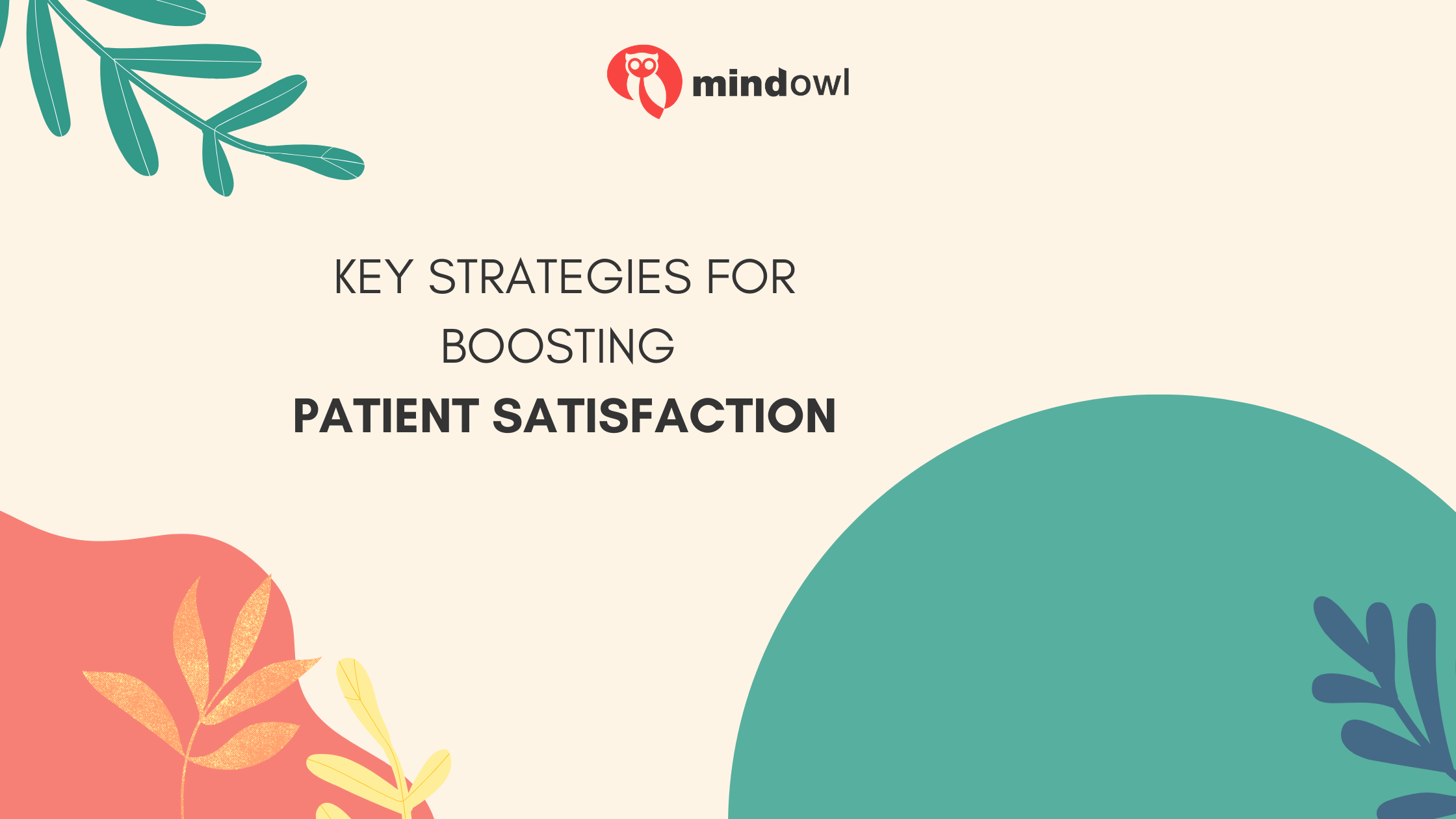 Key Strategies for Boosting Patient Satisfaction