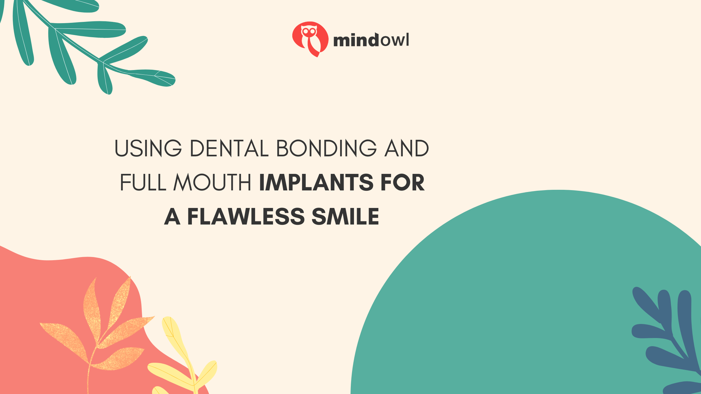 From Gaps to Perfection: Using Dental Bonding and Full Mouth Implants for a Flawless Smile