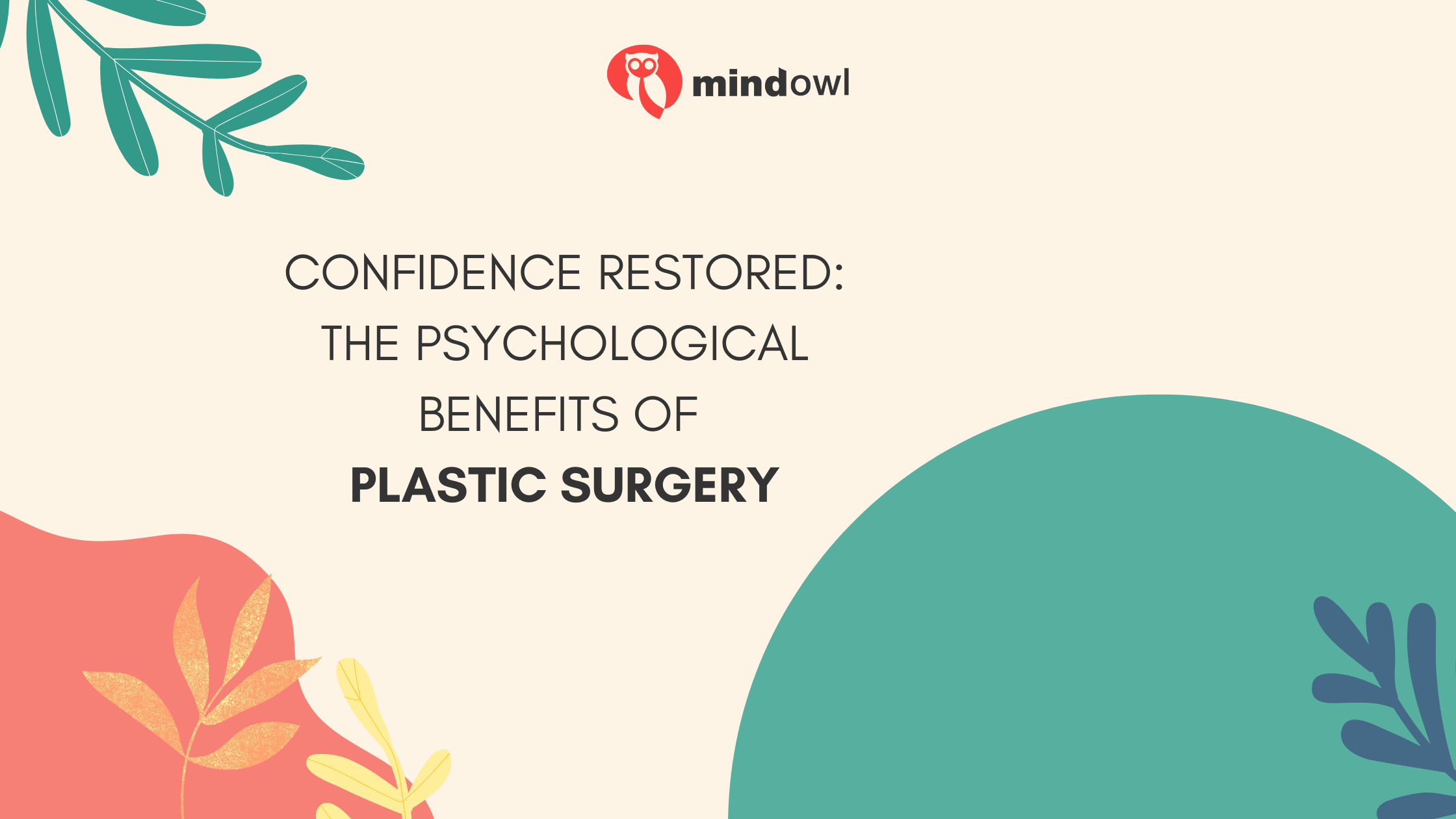 Confidence Restored: The Psychological Benefits of Plastic Surgery