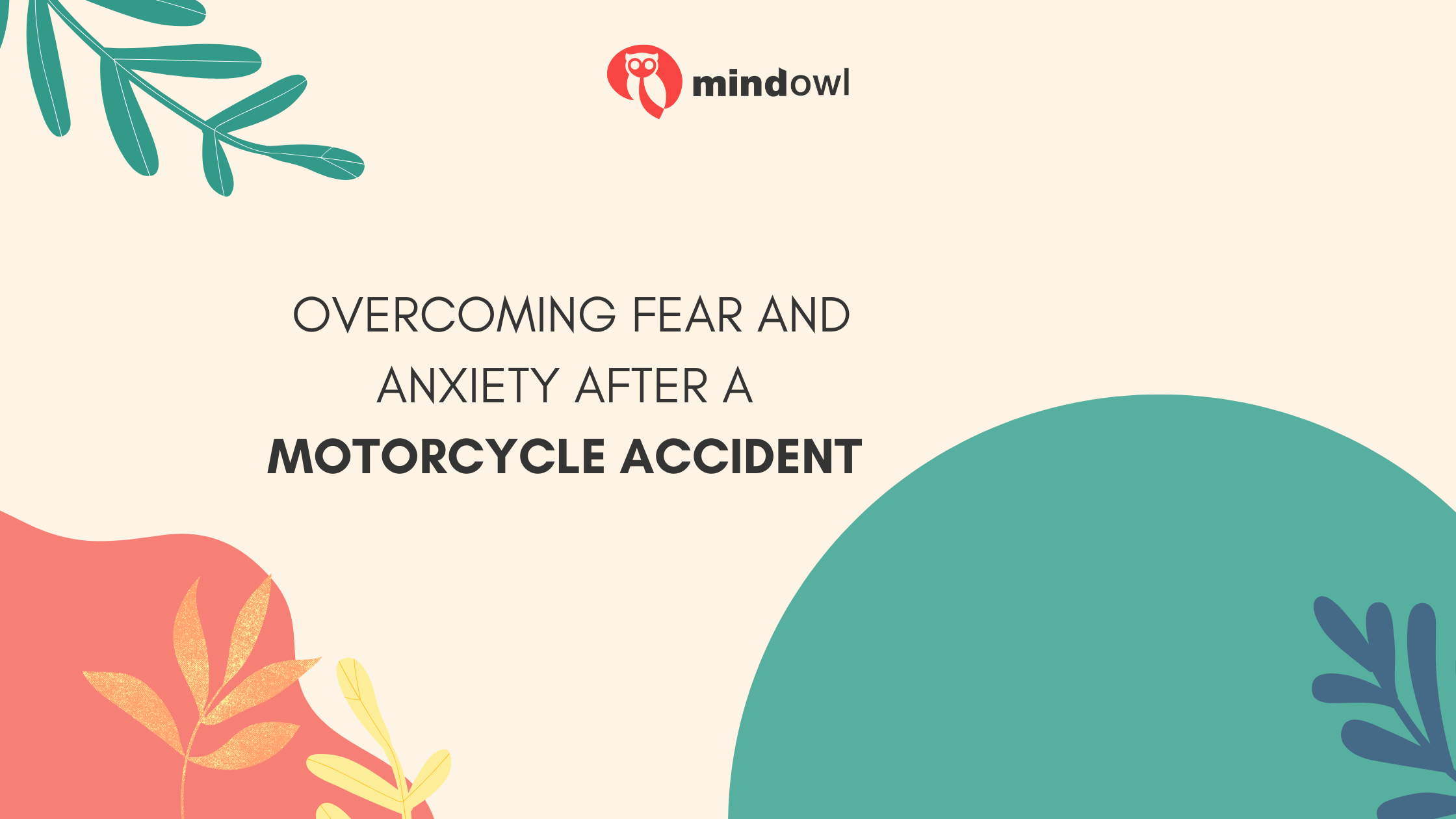 Mind Over Matter: Overcoming Fear and Anxiety After a Motorcycle Accident