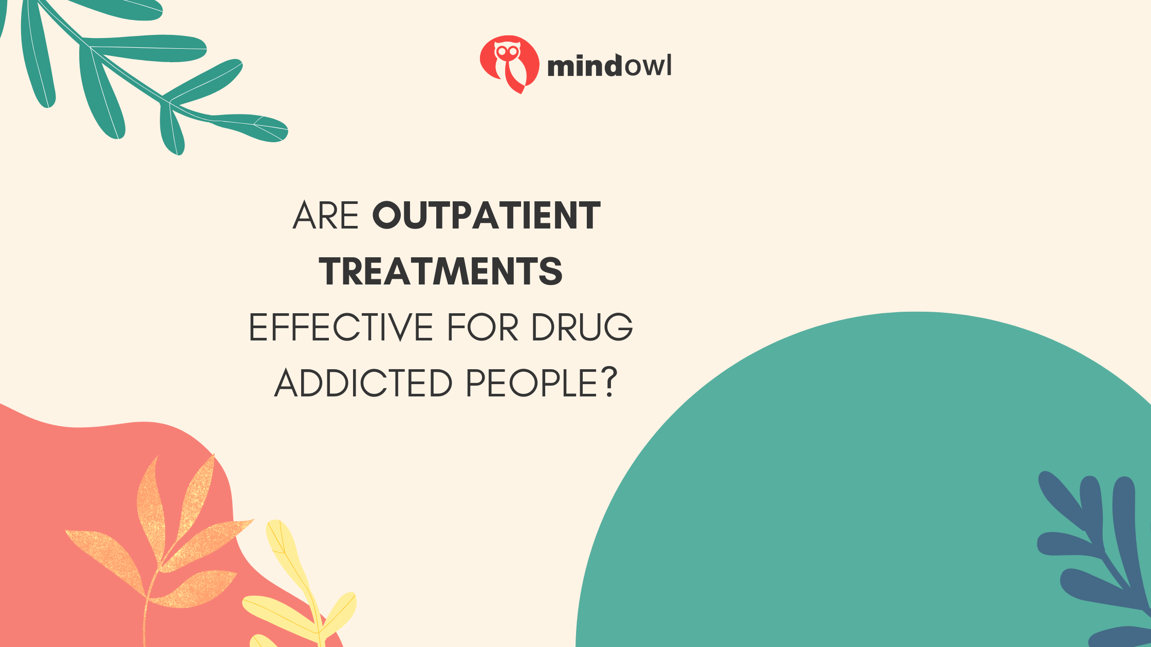 Are Outpatient Treatments Effective for Drug Addicted People?